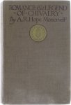 Moncrieff A.R. Hope - Romance & legend of chivalry