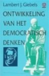 Lambert J. Giebels - Ontwikkeling van het democratisch denken