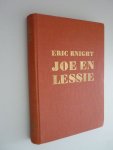 Knight, Eric - Joe en Lessie. Een hondenodyssee
