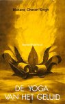 Charan, Singh Maharaj - De yoga van het geluid