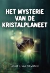 Annie J. van Riemsdijk - Het mysterie van de Kristalplaneet