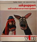 Mooi, Hetty en Sjouwerman, Vic; Illustrator : Holt, Marijn ten - Sokpoppen zelf maken en ermee spelen