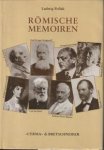 POLLAK, LUDWIG (herausgegeben von GULDAN, MARGARETE MERKEL) - Römische Memoiren. Künstler, Kunstliebhaber und Gelehrte 1893 - 1943