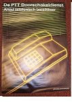 PTT. - De PTT doorschakeldienst. Altijd telefonisch bereikbaar. PTT telecommunicatie.