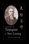 Lutang, Sun - A Study of Taijiquan.