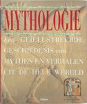 C. Scott Littleton - Mythologie: een geïllustreerde geschiedenis van mythen en verhalen uit de hele wereld