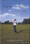 Fiennes, William - The Snow Geese. A story of home