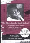 Bailey, D'Army - The education of a Black radical a Southern civil rights activist's journey, 1959-1964