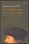 Pol, Barber van de - Lieve Erasmus, Verkeren met een denker