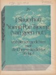 Slauerhoff, J. - Yoeng Poe Tsjoeng (van geen nut). Verhalen en gedichten over de Chinese lierdichter Po Tsju I