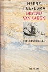 Heeresma, Heere - Bevind van zaken: Acht novellen