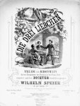Speier, Wilhelm: - Die drei Liebchen (The three students). Ballade von H. Hoffmann für eine Singstimme mit Begleitung des Piano-Forte. 33tes Werk. 2te Folge der Lieder-Sammlung mit Piano-Forte Begleitung No. 30-447. Alt oder Bass