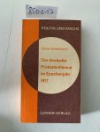 Brakelmann, Günter: - Der deutsche Protestantismus im Epochenjahr 1917 [neunzehnhundertsiebzehn].