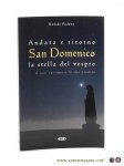 Pedone, Davide. - Andata e ritorno. San Domenico, la stella del vespro il suo carisma, la sua eredità.