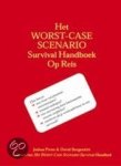 Piven, J. Borgenicht, D. - Het Worst-Case Scenario survival handboek op reis Piven, J. Borgenicht, D. - Het Worst-Case Scenario survival handboek op reis