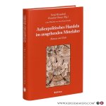 Dünnebeil, Sonja / Ottner, Christine (Hrsg.). - Außenpolitisches Handeln im ausgehenden Mittelalter: Akteure und Ziele.