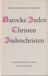 Schoeps, Hans-Joachim - Barocke Juden, Christen, Judenchristen