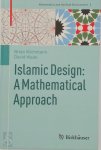 Brian Wichmann, David Wade - Islamic Design: A Mathematical Approach