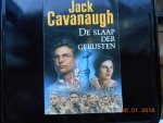 Cavanaugh, Jack - De slaap der gerusten Cavanaugh, Jack - De slaap der gerusten