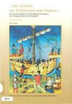 - '...Van Zintelen, van Zintelroeden ende Mossen ...' - een breeuwmethode als hulpmiddel bij het dateren van scheepswrakken uit de Hanzetijd - '...Van Zintelen, van Zintelroeden ende Mossen ...' - een breeuwmethode als hulpmiddel bij het dateren van scheepswrakken uit de Hanzetijd