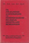 Spek, Joh. van der - De zielkundige achtergrond van hedendaagsche religieus-geestelijke bewegingen Spek, Joh. van der - De zielkundige achtergrond van hedendaagsche religieus-geestelijke bewegingen