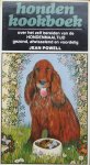 Powel, Jean. - Hondenkookboek. Over het zelf bereiden van de Hondenmaaltijd gezond, afwisselend en voordelig Powel, Jean. - Hondenkookboek. Over het zelf bereiden van de Hondenmaaltijd gezond, afwisselend en voordelig