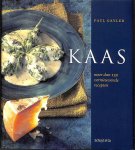 P. Gayler - KAAS: MEER DAN 130 VERNIEUWENDE RECEPTEN