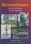 Alida de Vries, - Breemhaar. Een centrum in de wereld