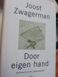 Zwagerman Joost - Door eigen hand