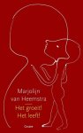 Marjolijn van Heemstra - Het groeit! Het leeft!