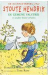 Simon, Francesca / Ross, Tony - De guitenstreken van Stoute Hendrik - De gemene valstrik en andere leuke verhalen