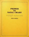 Holiday, Katie - Primer for Natal Chart. Midnight Ephemeris