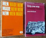Stott, John.R.W. - ONLY ONE WAY + MEN MADE NEW /MADE NEW MAN / NEW MEN MADE