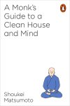 Keisuke Matsumoto, Shoukei Matsumoto - A Monk's Guide to a Clean House and Mind