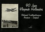 Peter F.A. van de Noort - 90 jaar Vliegende Hollanders