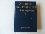 Kooistra, Johannes - Strijders, onderdrukkers en bevrijders / fryslân in de oorlog