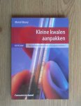 Bouvy, Marcel - Kleine kwalen aanpakken / met een kritisch oordeel over zelfzorggeneesmiddelen
