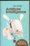 Whitby, Blay - Artificial Intelligence. A Beginner's Guide