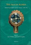 Amy Faulkner, Francis Leneghan (eds) - Age of Alfred. Rethinking English Literary Culture c. 850-950