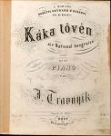 Travnyik, János: - Káka töven. Air national hongroise variée pour piano par J. Travnyik. Oeuvre 14