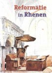 Hugo Groeneveld, Mineke Hardeman en anderen - onder redactie van Willem H. Strous - Reformatie in Rhenen