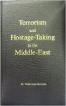 Ruwayha, Walid Amin - Terrorism and hostage-taking in the Middle-East.