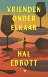 Hal Ebbott - Vrienden onder elkaar
