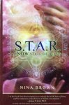 Brown, Nina - S.T.A.R.; a now state of being / surrender trust allow receive [star]