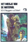 Neggers-v.d. Vaart, M.H. - Het meisje van de waterval