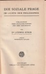 Stein, Ludwig,, 1859- - Die soziale Frage im lichte der Philosophie. Vorlesungen über Sozialphilosophie und ihre Geschichte
