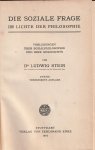 Stein, Ludwig,, 1859- - Die soziale Frage im lichte der Philosophie. Vorlesungen über Sozialphilosophie und ihre Geschichte