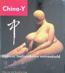 Broek Kisling, Hans van den - China-Y: Chinese taalsymbolen ontraadseld