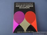 Pinon, Roger (introd.), e.a.. - Amour et Mariage en Europe : actes du colloque international. Aspects de la vie populaire en Europe.