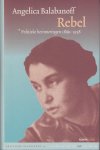 Balabanoff, Angelica - Rebel. Politieke herinneringen 1869-1938 Balabanoff, Angelica - Rebel. Politieke herinneringen 1869-1938
